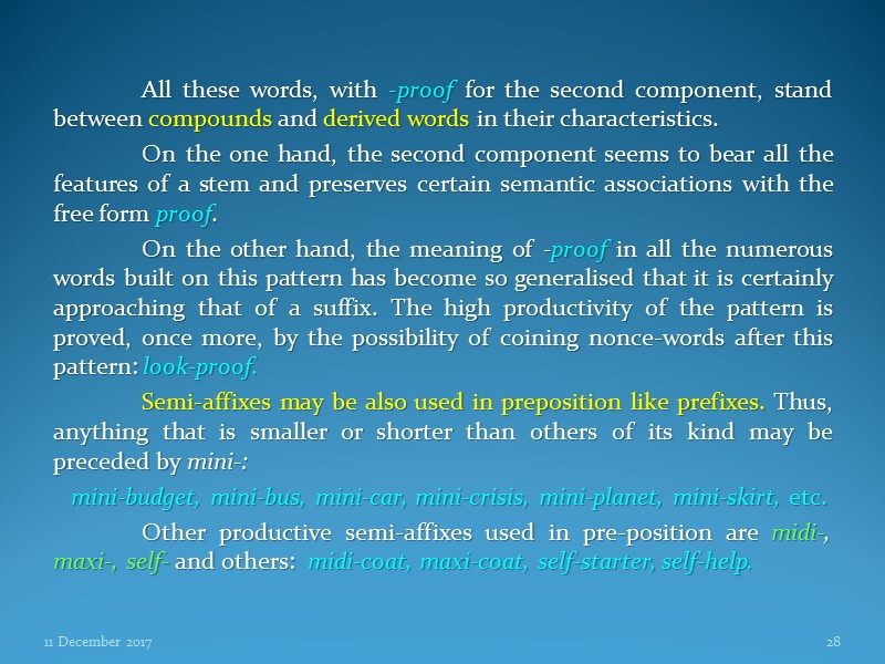 All these words, with -proof for the second component, stand between compounds and derived